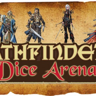 Pathfinder Dice Arena pour la gloire !