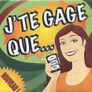J&rsquo;te gage que…