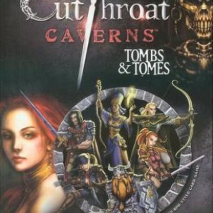 Cutthroat Caverns: Tombs and Tomes