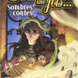 Il était une fois : Sombres contes