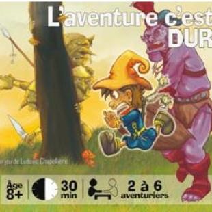 L&rsquo;aventure c&rsquo;est dur