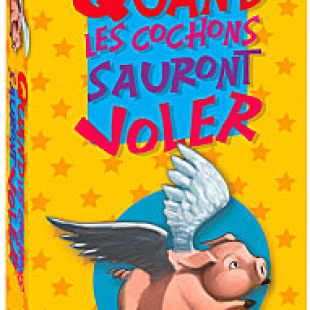 Quand les cochons sauront voler