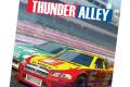 THUNDER ALLEY : AIMEZ-VOUS (ENCORE) JOUER AUX PETITES VOITURES ?