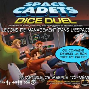 Space cadet – Duel Dice : Leçon de management dans l’espace