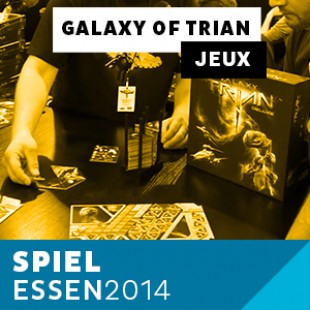 Essen 2014 – Day 3 – Galaxy of Trian – Creative Maker – VOSTFR