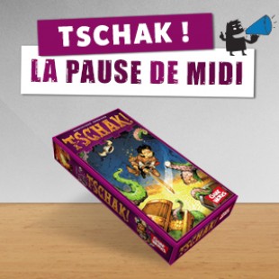 La pause de midi #8 – Tschak !