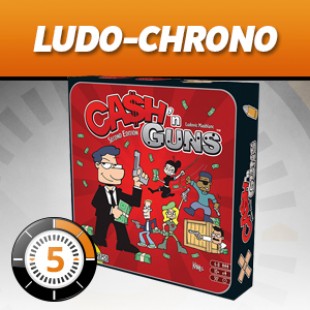 LudoChrono – Cash n’ guns 2nde edition