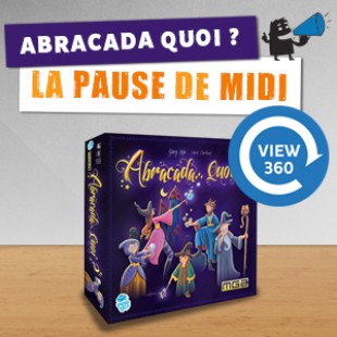 La pause de midi 360 #1 – Abracada… Quoi ?