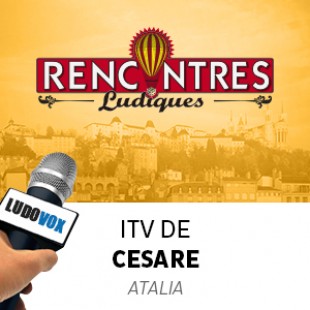 Rencontres Ludiques 2015 – Interview Cesare – Atalia