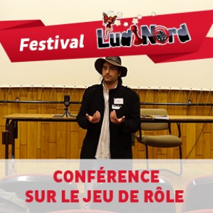 Ludinord 2015 – Conférence sur le jeu de rôle