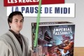 La pause de midi #16.5 – Imperial Assault – Les règles