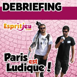 Paris Est Ludique 2015 – Debriefing
