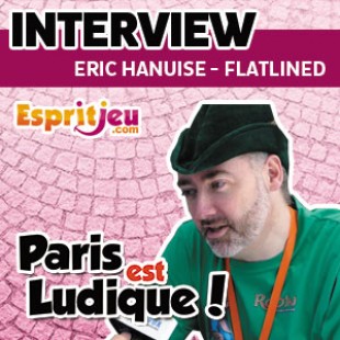 Paris Est Ludique 2015 – Interview Eric Hanuise – Flatlines games