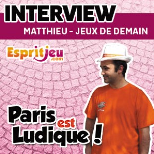 Paris Est Ludique 2015 – Interview Matthieu – Jeux de demain