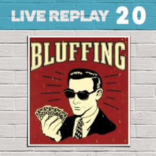 Live Replay #20 – Bluff party