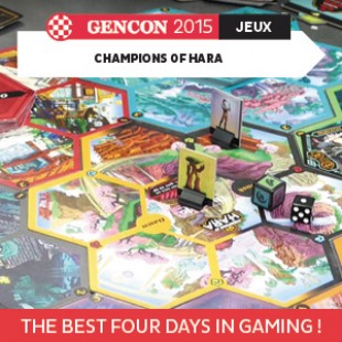 GenCon 2015 – Champions of Hara – Life pile media LLC – VOSTFR