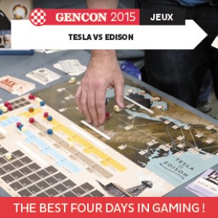 GenCon 2015 – Tesla vs. Edison – Artana games – VOSTFR