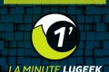 [LA MINUTE LUGEEK S2#02] 2009 ANNEE LUGEEK