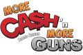 More Cash’n More Guns. Now.
