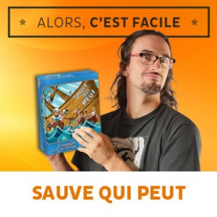 Alors c’est facile : Sauve qui peut