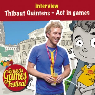 Brussels Games Festival 2015 – Interview Thibaut Quintens – Act in games – VF