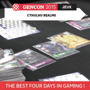 GenCon 2015 – Cthulhu Realms – Tasty Minstrel Games – VOSTFR