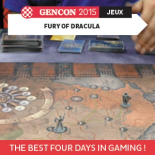 GenCon 2015 – Fury of Dracula – Fantasy Flight Games – VOSTFR
