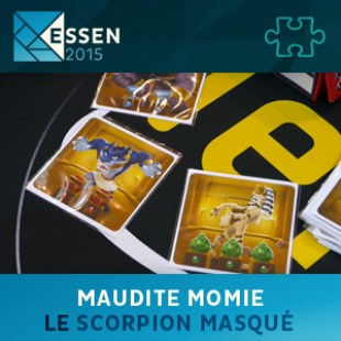 Essen 2015 – jeu Maudite momie – Le scorpion masqué – VF
