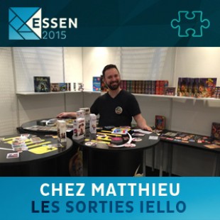 Essen 2015 – Chez Matthieu – les sorties Iello – VF