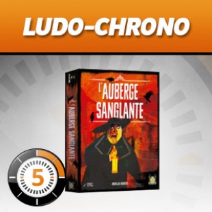LudoChrono – L’auberge Sanglante