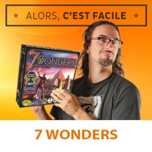 Alors c’est facile : 7 wonders