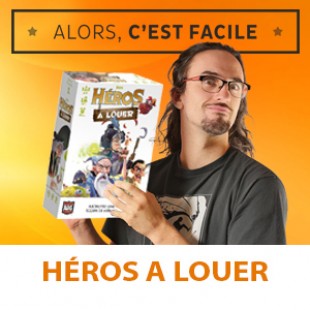 Alors c’est facile : Héros à louer