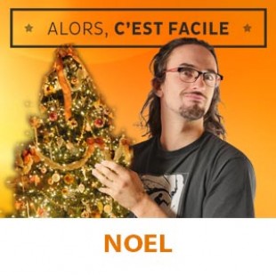 Alors c’est facile : Guide de Noel
