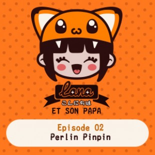 Lana et son papa 02 – Perlin Pinpin