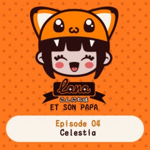 Lana et son papa 04 – Celestia