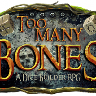 Too Many Bones, le dice-builder RPG
