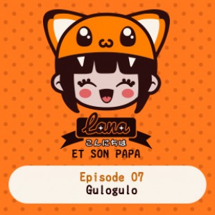 Lana et son papa 07 – Gulogulo