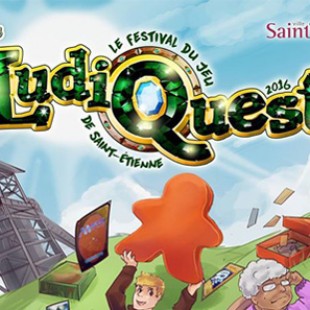 Ça joue à St Etienne ! En savoir plus sur Ludiquest [28 et 29 mai]