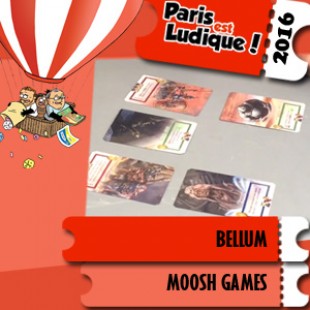 Paris est ludique 2016 – Proto Bellum – Moosh Games – VF