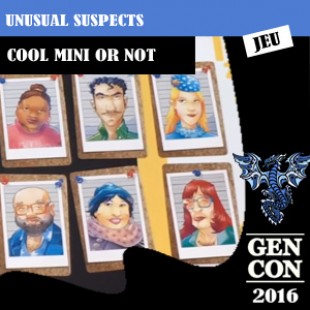 GenCon 2016 – Jeu Unusual Suspects – Cool mini or not – VOSTFR