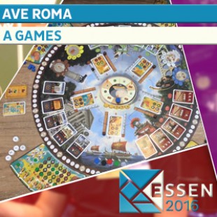 Essen 2016 – Jeu Ave Roma – A games – VOSTFR