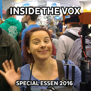 Essen 2016 – Exclusif : Inside the Vox
