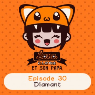 Lana et son papa 30 – Diamant