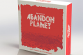 Abandon Planet : Et on ne va pas s’entraider non plus !