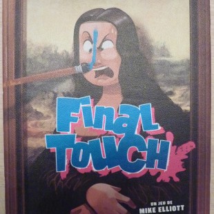 Final Touch – Et à la fin de l’envoi, je touche