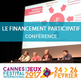 Cannes 2017 – Conférence : Le crowdfunding et le domaine du jeu de société