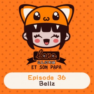 Lana et son papa 36 – Bellz