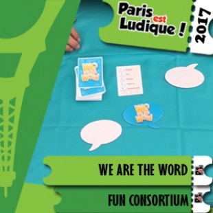 Paris Est Ludique 2017 – Jeu We are the word – Fun Consortium