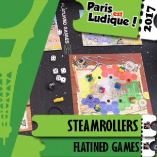 Paris Est Ludique 2017 – Jeu Steamrollers – Flatined Games