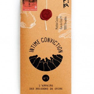 Intime Conviction  n°1 : L&rsquo;Affaire des Poissons de Chine